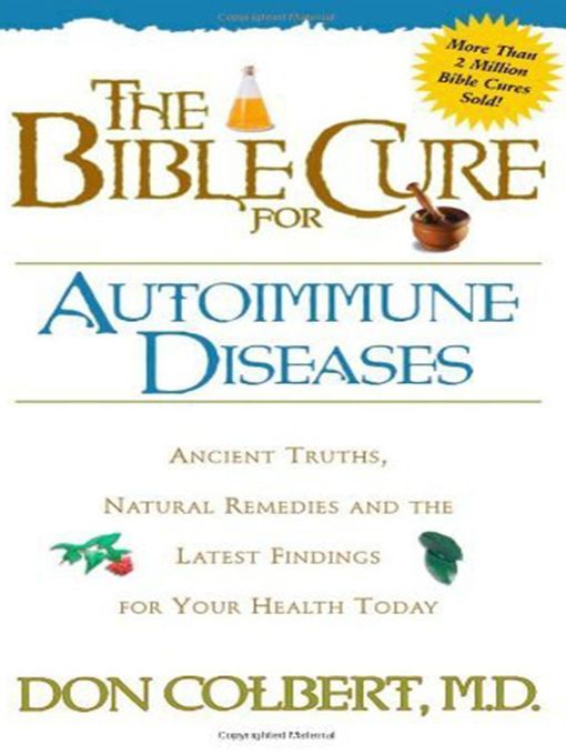 Title details for The Bible Cure for Autoimmune Diseases by Don Colbert - Available